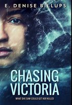 Chasing Victoria