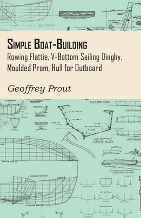Simple Boat-Building - Rowing Flattie, V-Bottom Sailing Ding ... - cover