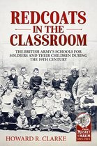 From Musket to Maxim 1815-1914- Redcoats in the Classroom