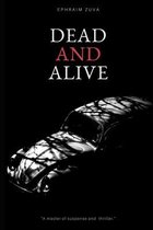 Dead and Alive