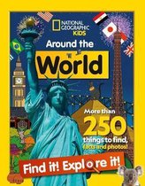 National Geographic Kids- Around the World Find it! Explore it!