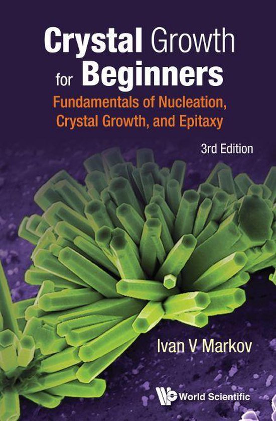 Crystal Growth For Beginners: Fundamentals Of Nucleation, Cr ... - cover