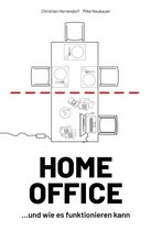 HOME OFFICE …und wie es funktionieren kann
