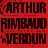 Penny Rimbaud - Arthur Rimbaud In Verdun (CD)