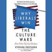 Why Liberals Win the Culture Wars (Even When They Lose Elections)