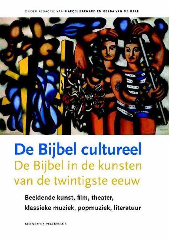 Boekomslag 'De Bijbel cultureel', met een kleurrijk schilderij van twee figuren. Titel: 'De Bijbel in de kunsten van de twintigste eeuw'.