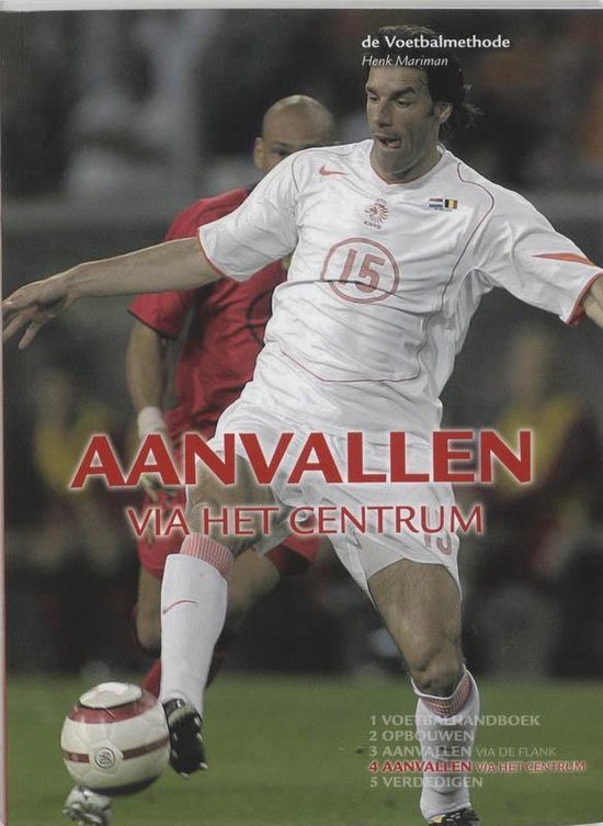 Cover van het boek 'De Voetbalmethode / 4 Aanvallen via het centrum / druk 1' van Henk Mariman