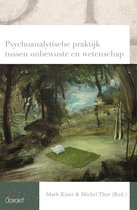 Reeks Psychoanalytisch Actueel 23 -   Psychoanalytische praktijk tussen onbewuste en wetenschap