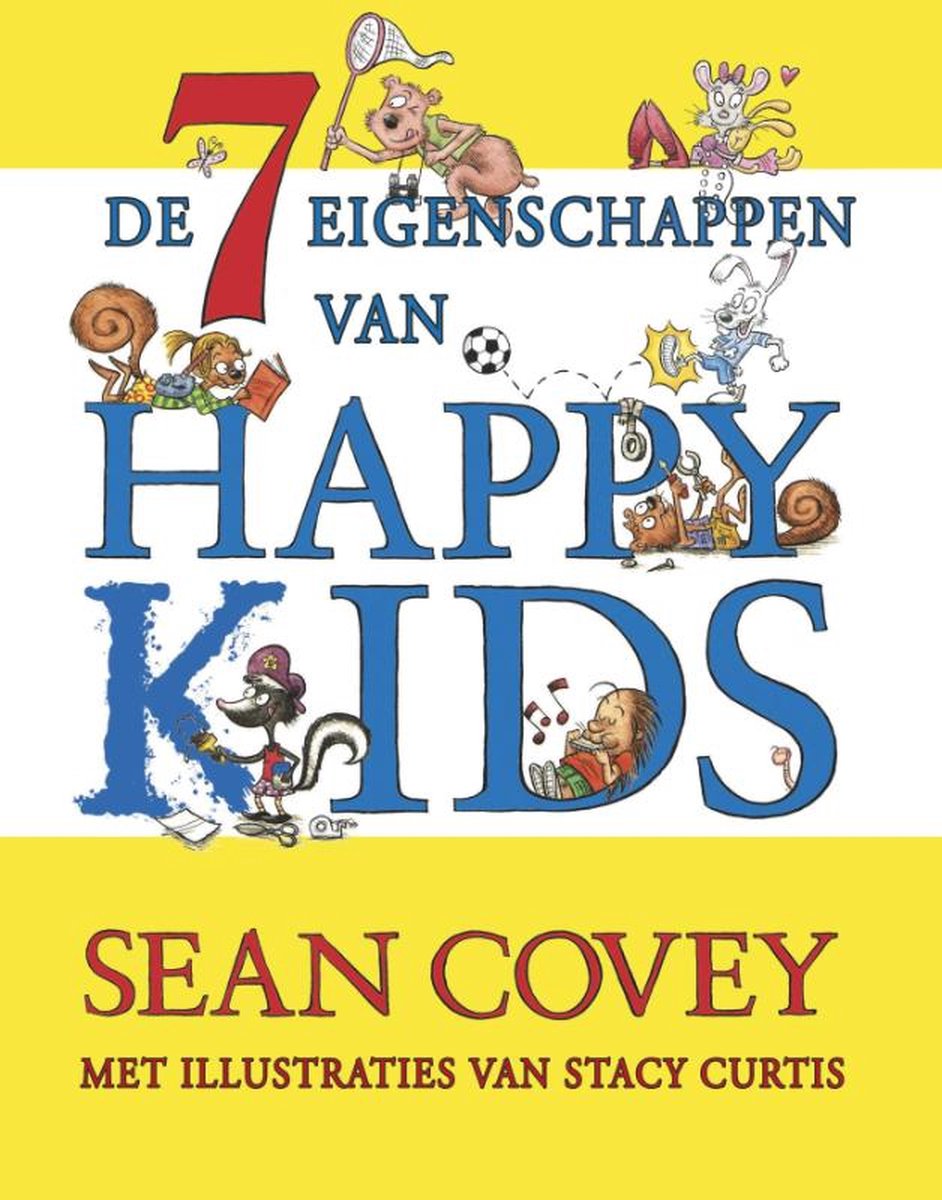 De zeven eigenschappen van Happy Kids - Sean Covey