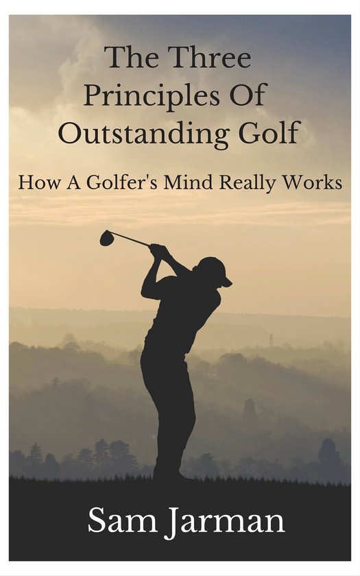 The Three Principles Of Outstanding Golf - cover