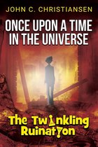 Once Upon a Time in the Universe 1 - The Twinkling Ruination