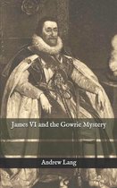 James VI and the Gowrie Mystery