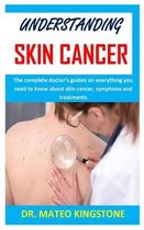 Understanding Skin Cancer