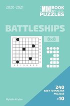 The Mini Book Of Logic Puzzles 2020-2021. Battleships 8x8 - 240 Easy To Master Puzzles. #10