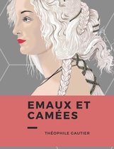 Emaux Et Camees