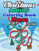 Christmas Activity Coloring Book Mazes For Kids