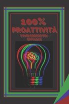 100% Proattivita Come Essere Piu Efficace