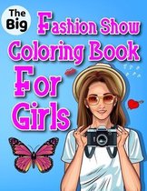 The Big Fashion Show Coloring Book For Girls