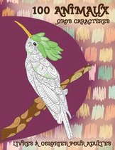Livres a colorier pour adultes - Gros caracteres - 100 animaux