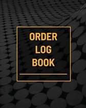 Order Log Book: Small Business Sales Tracker, Customer Order Form Book, Record Daily Sales For Online And Retail Stores, Product Purch