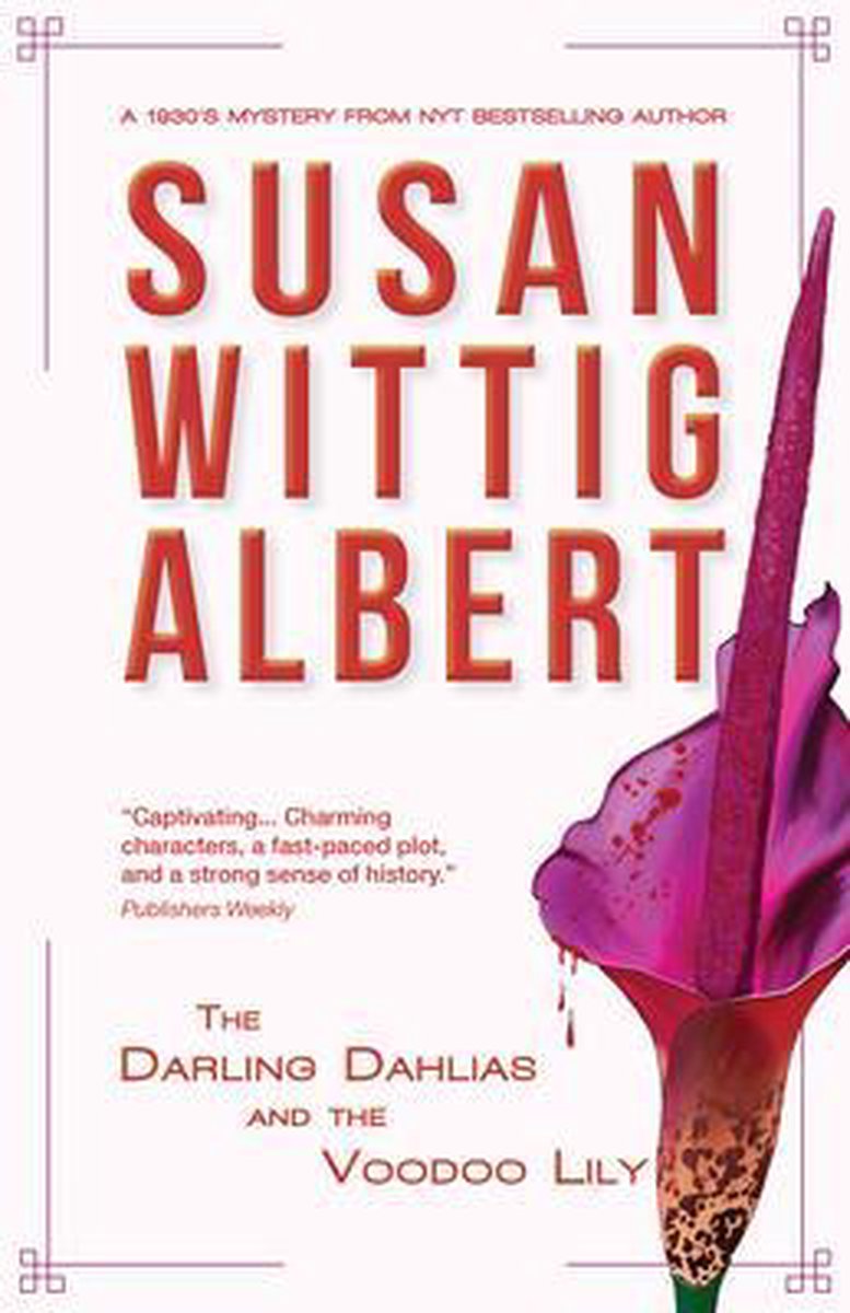 The Darling Dahlias and the Voodoo Lily - Susan Wittig Albert
