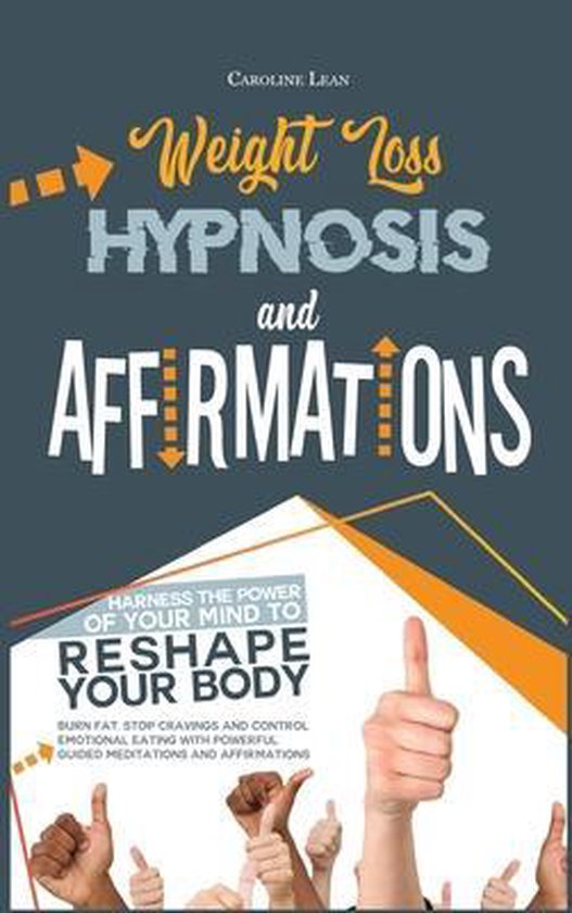 Weight Loss Hypnosis and Affirmations, Caroline Lean 9781914217302