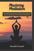 Mastering Meditation