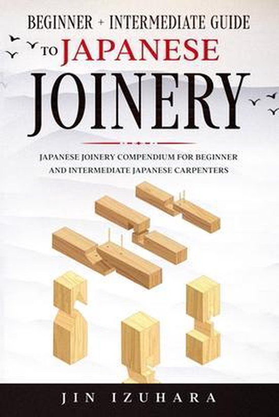 Simple Secrets of Japanese Joinery- Japanese Joinery