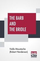 The Barb And The Bridle