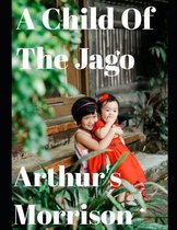 A Child of the Jago (Annotated)