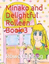 Minako and Delightful Rolleen Book 3