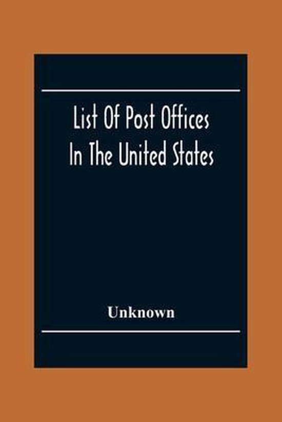 List Of Post Offices In The United States With The Names Of Postmasters
