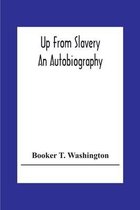 Boekcover met de titel "Up From Slavery An Autobiography" en "Booker T. Washington".