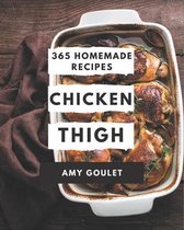 365 Homemade Chicken Thigh Recipes