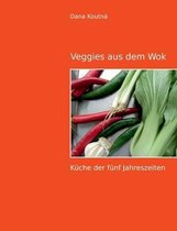 Veggies aus dem Wok: Küche der fünf Jahreszeiten