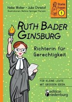 Ruth Bader Ginsburg - Richterin für Gerechtigkeit