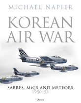 Korean Air War Sabres, MiGs and Meteors, 195053