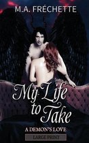 My Life to Take: A Demon's Love book 2