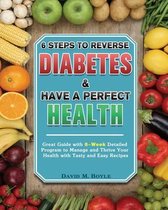 6 Steps To Reverse Diabetes And Have A Perfect Health
