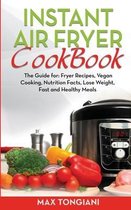 Instant Air Fryer Cookbook: The Guide for