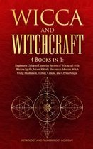 Wicca and Witchcraft: 4 Books in 1