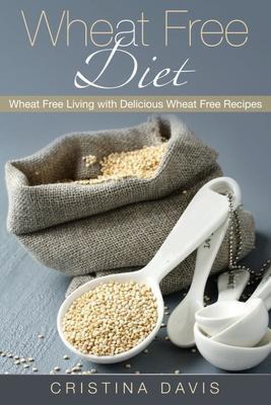 Wheat Free Diet, Cristina Davis 9781631879814 Boeken bol