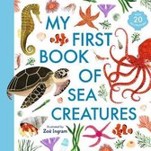 Zoe Ingram's My First Book of...- My First Book of Sea Creatures