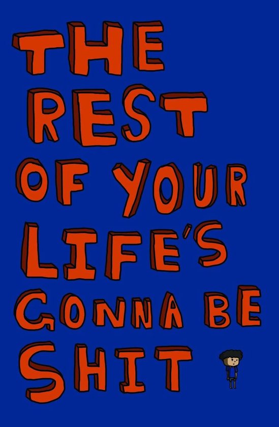 The Rest of Your Life's Gonna Be Shit - cover