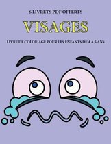 Livre de coloriage pour les enfants de 4 a 5 ans (Visages droles)