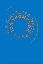 The Collected Writings of Jon Thompson
