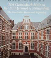 Het Oostindisch Huis en het Sint Jorishof te Amsterdam The East Indies House and St Jorishof