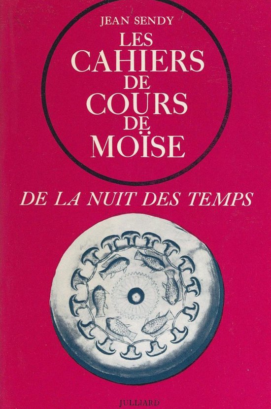 De la nuit des temps (1) : Les cahiers de cours de Moïse - cover