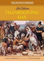 Holidays & Heros - Let's Celebrate Thanksgiving Day