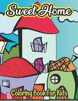 Sweet Home Coloring Book For Kids